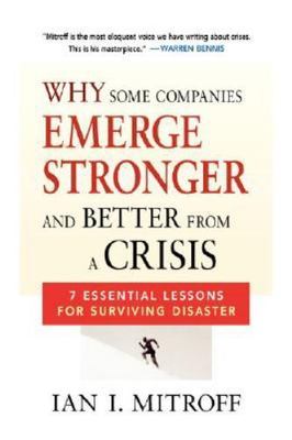 Why Some Companies Emerge Stronger and Better from a Crisis: 7 Essential...