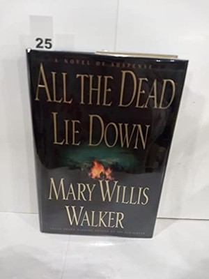 All the Dead Lie Down, Walker, Mary Willis