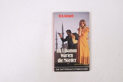 28613 W. R. Bennett IM LIBANON WARTEN DIE MÖRDER Kriminalroman