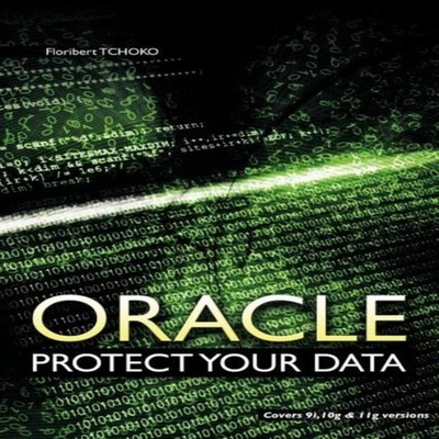 Oracle Protect Your Data Floribert Tchoko Paperback Author Soluti