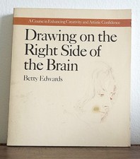 Drawing on the Right Side of the Brain by Betty Edwards 1979 1st Edition