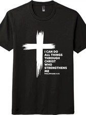 Philippians 4:13 I Can Do All Things Through Christ Christian Faith Unisex T-Shi