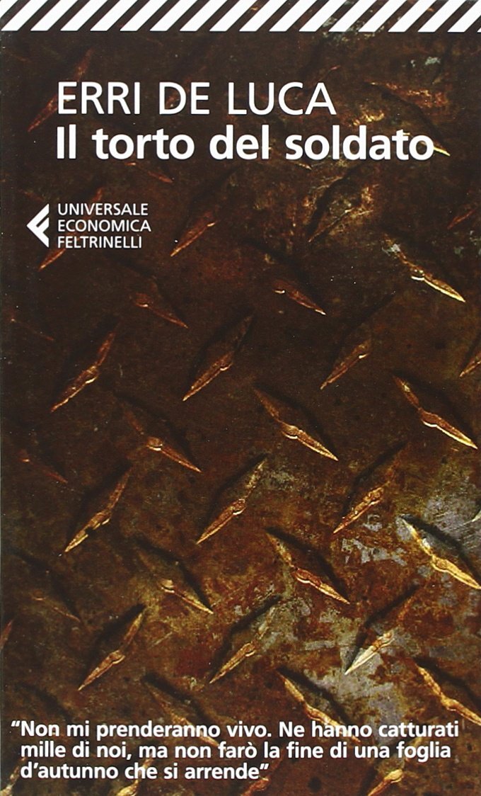 Libri Erri De Luca - Il Torto Del Soldato