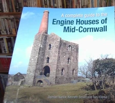 A Complete Guide to the Engine Houses of Mid Cornwall by Damian Nance NEW