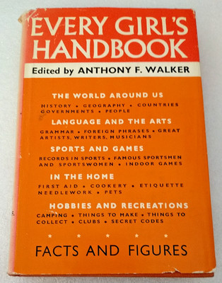 Every Girl's Handbook  by Anthony Frederick Walker. Paul Hamlyn 1961, Hback