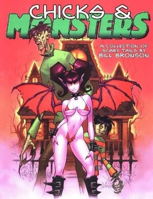 Bill Bronson Chicks & Monsters (Taschenbuch)