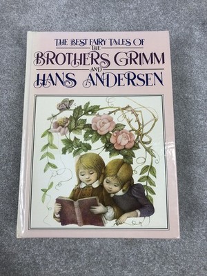 The Best fairy tales of the brothers Grimm And Hans Anderson 1987 Hardback