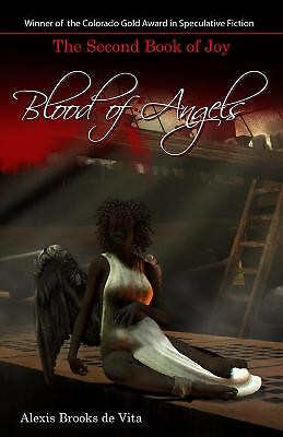 Blood of Angels   The Second Book of Joy By Alexis Brooks de Vita - New Copy ...