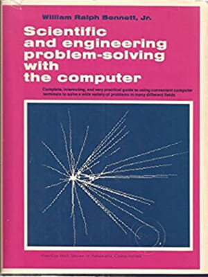 Scientific and Engineering Problem-Solving with the Computer Will