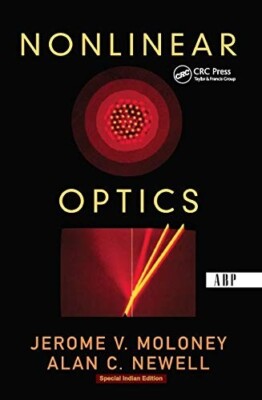 Nonlinear Optics by Jeremy Moloney and Alan Newell, INTERNATIONAL ED (SOFTCOVER)