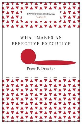Peter F. Drucke What Makes an Effective Executive (Harvard Busines (Taschenbuch)