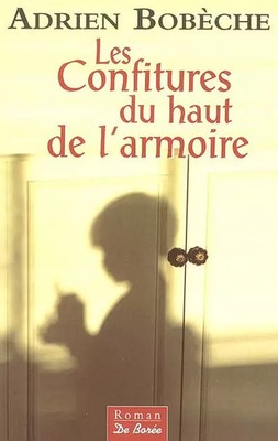 Les Confitures du top de l'schrank, Adrien Bobèche