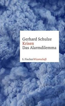 Krisen: Das Alarmdilemma (Fischer Wissenschaft) vo... | Buch | Zustand sehr gut - Schulze, Gerhard