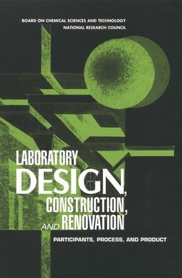 Laboratory Design, Construction, and Renovation: Participants, Process, and ...