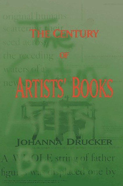 The Century Of Artists' Books by Johanna Drucker (Paperback Book)