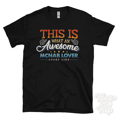 THIS IS WHAT AN AWESOME MCNAB LOVER LOOKS LIKE LUSTIGES T-SHIRT