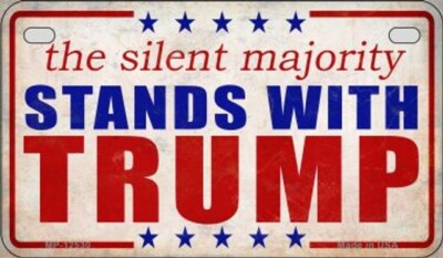 Silent Majority Stands with Trump Novelty Metal Motorcycle Plate Silent Majority