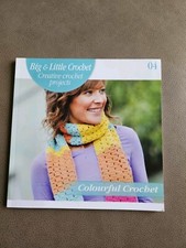 BIG & LITTLE CROCHET - 04 - COLOURFUL CROCHET Creative Crochet Projects