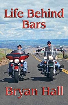 Life Behind Bars - Paperback, by Hall Bryan - Acceptable n