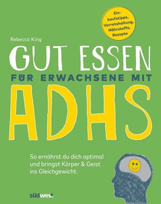Gut essen für Erwachsene mit ADHS So ernährst du dich optimal und bringst Kör...