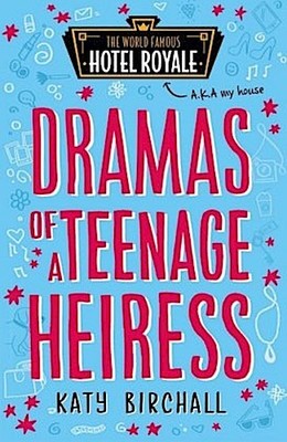 Katy Birchall ~ The World Famous Hotel Royale - Dramas of a Te ... 9781405286510