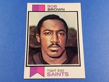 1973 TOPPS FOOTBALL #407 BOB BROWN HIGH GRADE NEAR MINT NRMT