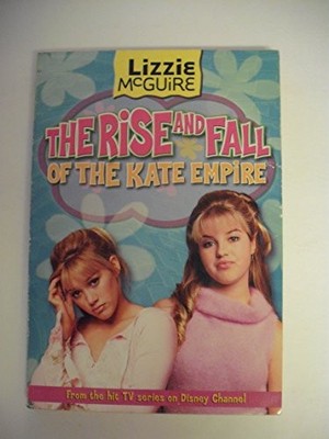 The Rise and Fall of the Kate Empire (Lizzie McGuire) Paperback / softback Book
