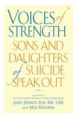 Voices of Strength: Sons and Daughters of Suicide Speak Out - Judy Zionts Fox