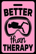Personalized Pink Better Than Therapy Luggage/Gear Bag Tag