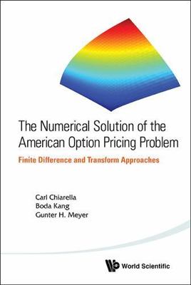 NUMERICAL SOLUTION OF THE AMERICAN OPTION PRICING PROBLEM, THE: FINITE DIFFERENC