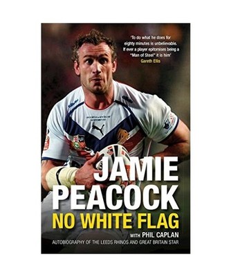 Jamie Peacock: No White Flag: No White Flag: No White Flag, Jamie Peacock, Phil 