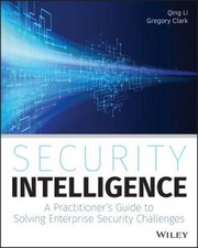 Security Intelligence: A Practitioners Guide ...