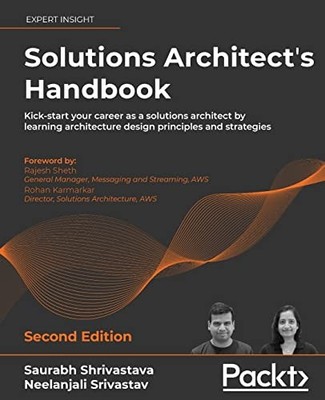 Solutions Architect's Handbook: Kick-start your career as a solu