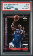 2025 TOPPS CHROME #185 TYRESE MAXEY BLACK PULSAR /10 - POP 1 BOOKEND