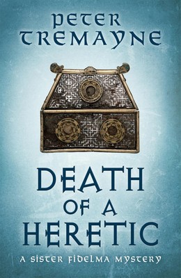 Death of a Heretic (Sister Fidelma Mysteries Book 33) | Peter Tremayne | Buch