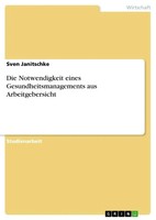Sven Janitschke | Die Notwendigkeit Eines Gesundheitsmanagements Aus...
