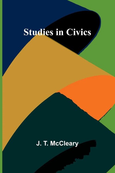 Studies In Civics J. T. Mccleary Taschenbuch Englisch 2024 Alpha Edition-image