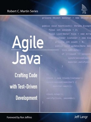 Agile Java : Crafting Code with Test-Driven Development Paperback