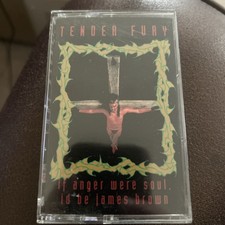 Tender Fury If Anger We’re Soul I’d Be James Brown Cassette VG+