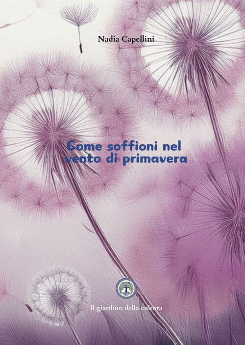 Come Soffioni Nel Vento Di Primavera -  - 2024
