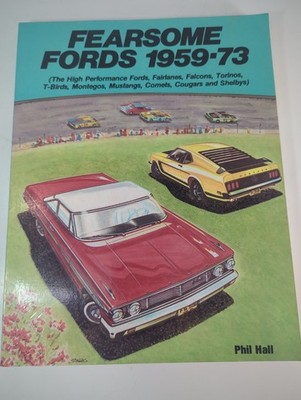 Fearsome Fords 1959-73 by Phil Hall ~ 1982 Motorbooks Vintage Book Cars Auto 