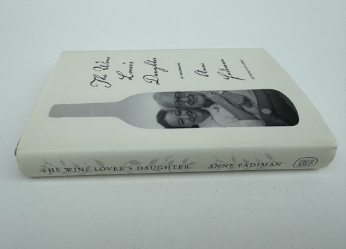 The Wine Lover's Daughter: A Memoir by Anne Fadiman 2007 1st Ed. Hardcover DJ - Imagen 3 de 22