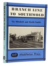 Branch Line to Southwold (Branch Lines), Smith, Keith