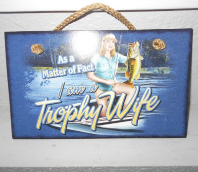 Highland Graphics 9 1/2 x 6 Trophy Wife Wall Hanging 