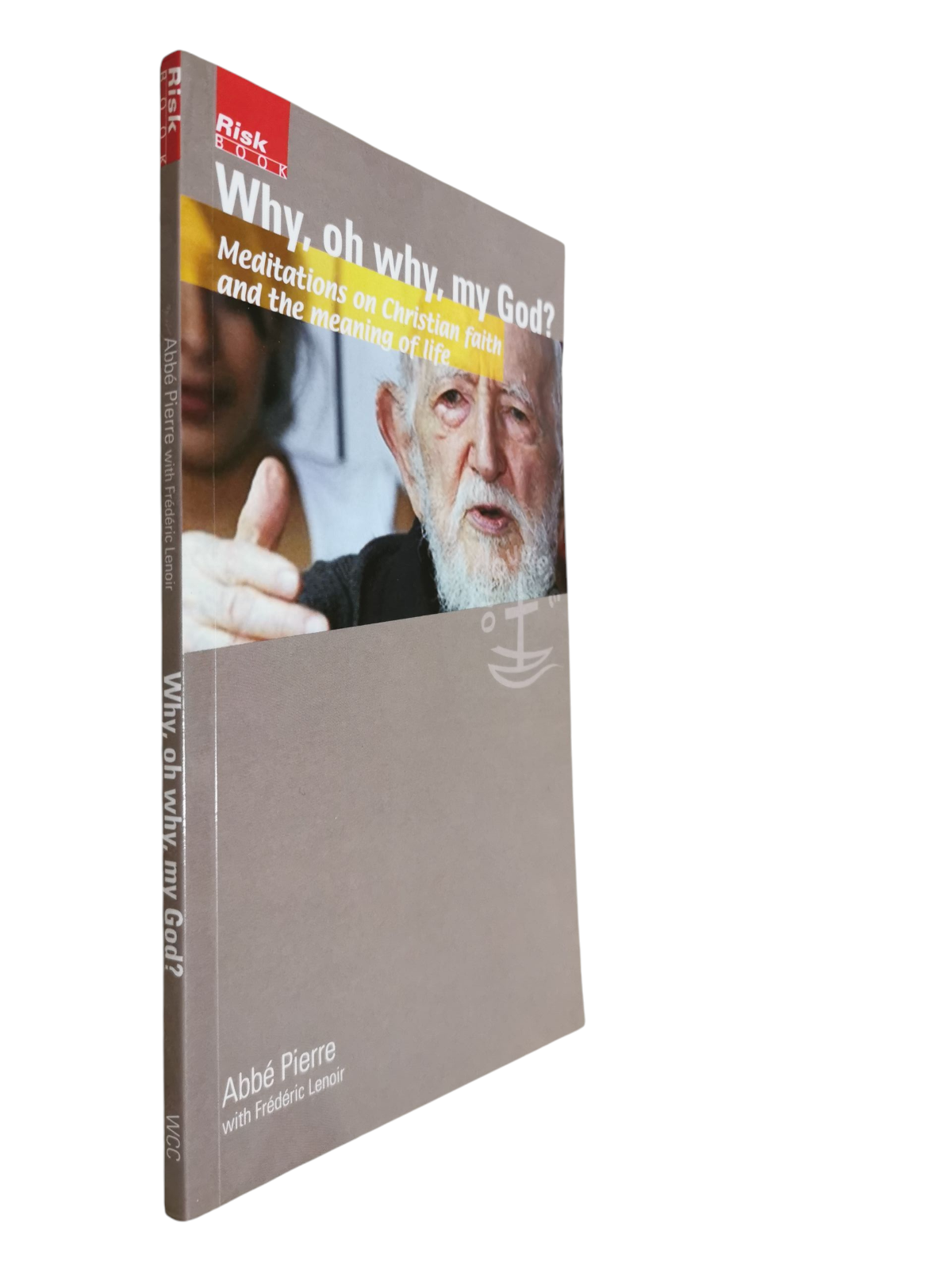 Why, Oh Why, My God ?, By Abbe Pierre - 2007