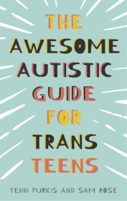 Sam Rose Yenn P The Awesome Autistic Guide for Trans  (Taschenbuch) (US IMPORT)