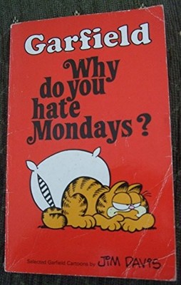 Garfield, Why Do You Hate Mondays? (Garf..., Davis, Jim