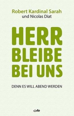 Herr bleibe bei uns | Robert Sarah, Nicolas Diat | deutsch