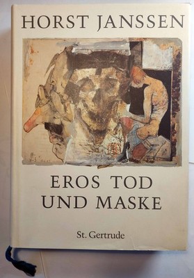 Horst Janssen: Eros Tod und Maske