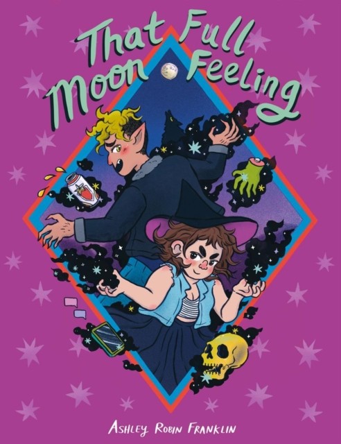 That Full Moon Feeling by Ashley Robin Franklin PAPERBACK 9781945509568